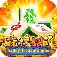 hailey treasure mod